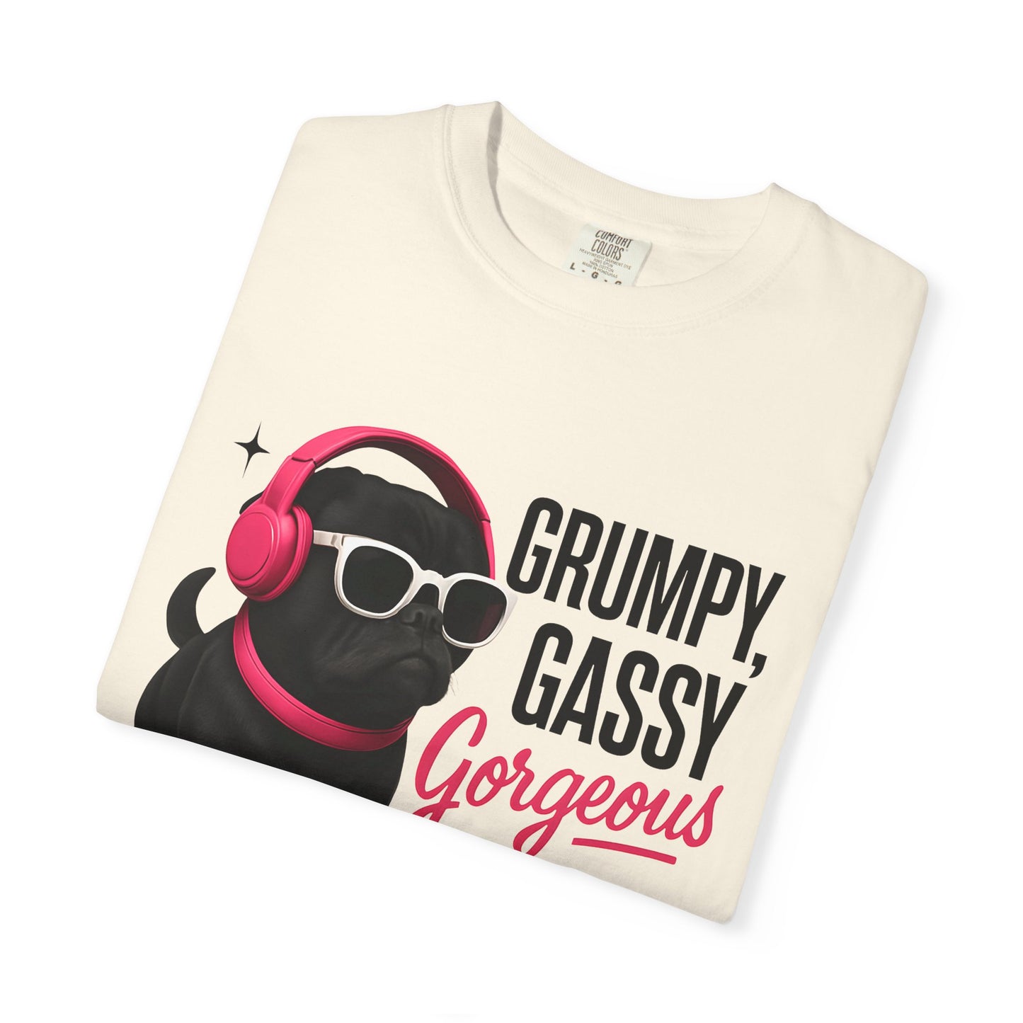 Grumpy Gassy Gorgeous Dog T-Shirt, Funny Pug Dog Lover Shirt, Unisex Pet Apparel, Gift for Dog Owners, Cute Animal Tee