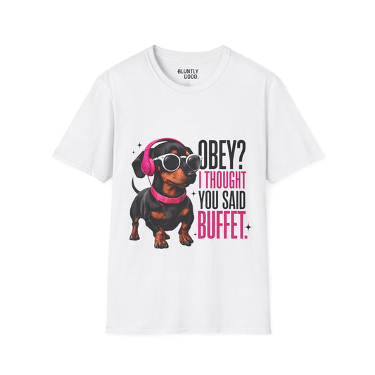 Unisex Graphic T-Shirt 'Obey I Thought You Said Buffet'
