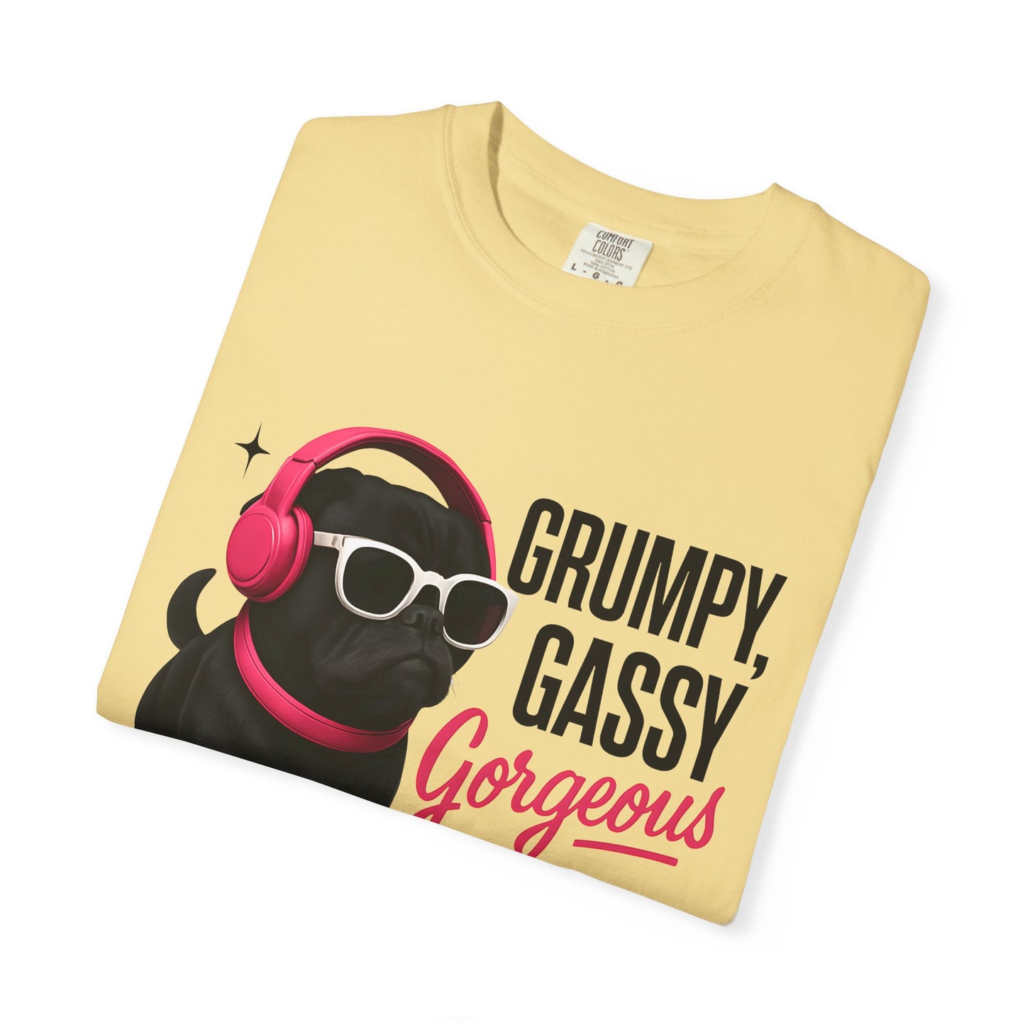 Grumpy Gassy Gorgeous Dog T-Shirt, Funny Pug Dog Lover Shirt, Unisex Pet Apparel, Gift for Dog Owners, Cute Animal Tee